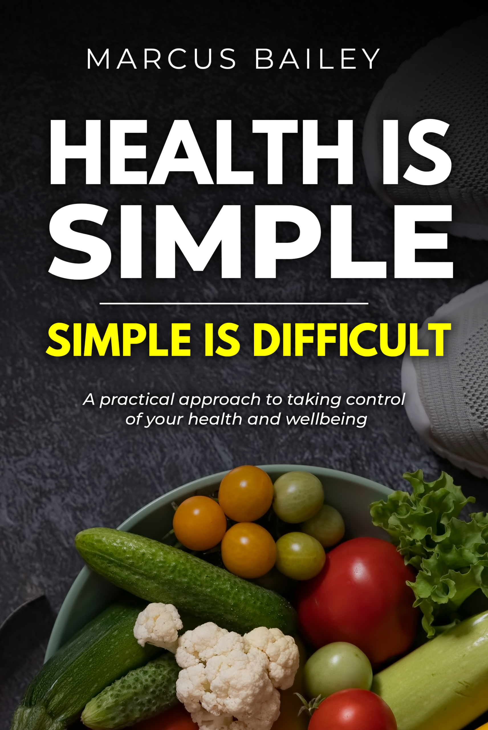 Health is Simple, Simple is Difficult - Paperback (Pre-Order)